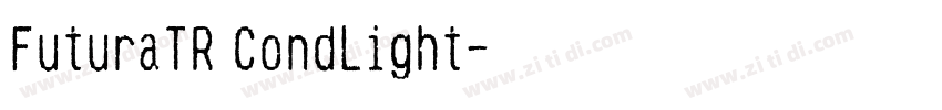 FuturaTR CondLight字体转换 FuturaTR CondLight字体转换